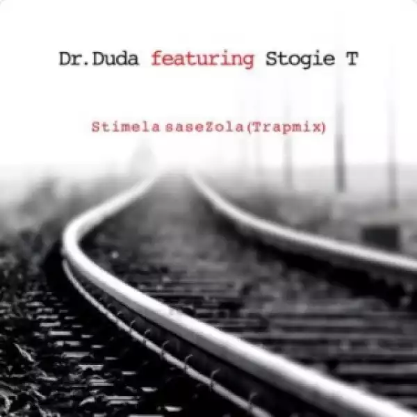 Dr Duda - Stimela saseZola (Trapmix) ft. Stogie T
